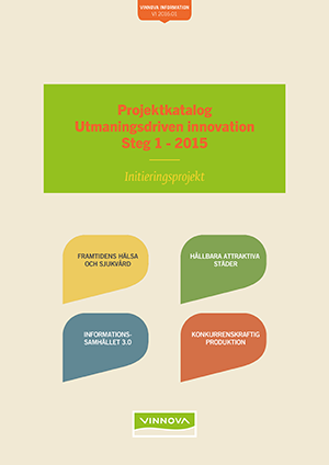 Bokomslag Projektkatalog Utmaningsdriven innovation steg 1 - 2015