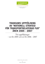 Book cover TRANSAMS uppföljning av ”Nationell strategi för transportrelaterad FUD” åren 2005 - 2007