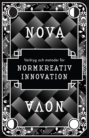 Bokomslag NOVA - Verktyg och metoder för normkreativ innovation