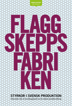 Book cover Flaggskeppsfabriken